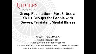 Group Facilitation Part 3: Social Skills Groups for People with Severe/Persistent Mental Illness by Ken Kinter 1,809 views 4 years ago 24 minutes