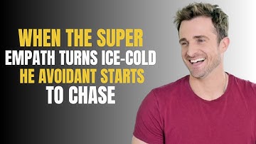 WHEN THE SUPER EMPATH TURNS ICE-COLD, THE AVOIDANT STARTS TO CHASE | MATTHEW HUSSEY