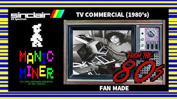 Fan Made - TV Commercial - MANIC MINER (1983) - ZX Spectrum