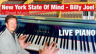 LIVE Piano - New York State Of Mind | Billy Joel (+ Sheet Music)
