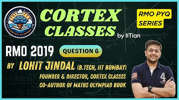 RMO 2019 Q6 Sol | Combinatorics | Lohit Jindal Sir | Maths Olympiad | RMO