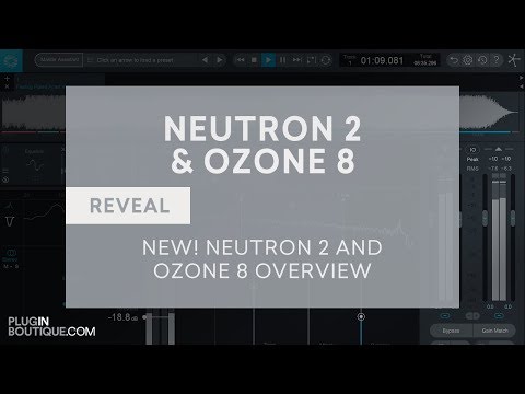 iZotope Neutron 2 & Ozone 8 - New Features Overview