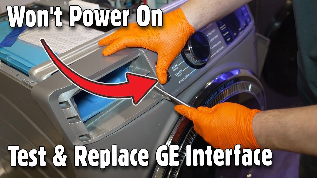 GE Frontload Washer Won't Power On Test & Replace Interface Assembly