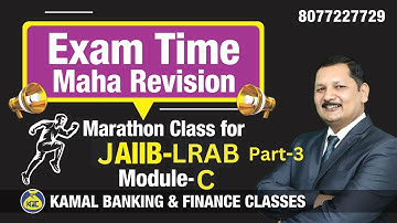 Maha Marathon Module-C Unit-24,25,26 Part-4 JAIIB-LRAB #726 by Kamal sir 15-Nov at 7:00 am