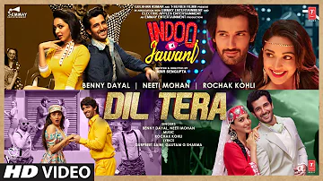 Dil Tera: Indoo Ki Jawani | Kiara Advani, Aditya Seal | Rochak Kohli Feat. Benny Dayal, Neeti Mohan