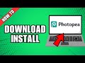 How To Download &amp; Install Photopea On PC