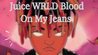 Juice WRLD - Blood On My Jeans