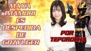 Ultima Hora Gozyuger Maya Imamori Es Despedida.