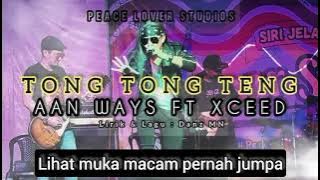 AAN WAYS FEAT XCEED - TONG TONG TENG