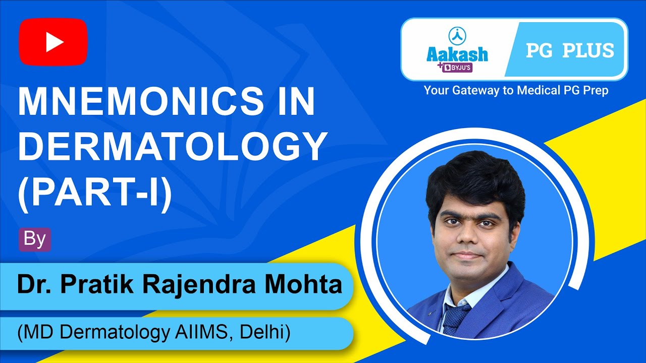 Mnemonics In Dermatology Part 1- Neet PG | Dr. Pratik Mohta- MD Dermatology AIIMS | Aakash PG Plus