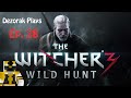 Dezoraks Wicher 3 Ep 28 Whoreson the Monster