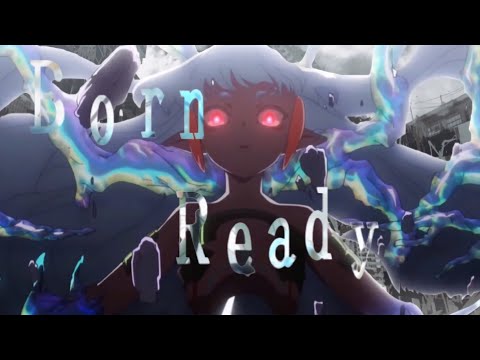 ［Anime-Mix］【複合MAD/AMV】Born Ready