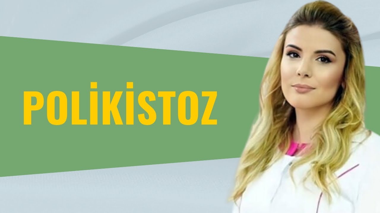 Polikistoz / Şəhla Hüseynova