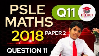 PSLE Math 2018 | Paper 2 Question 11 |  Primary 6 Singapore | Groups & Rates