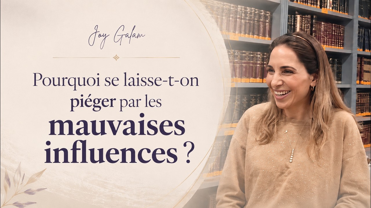 Pourquoi se laisse-t-on piéger par les mauvaises influences ? - Joy Galam