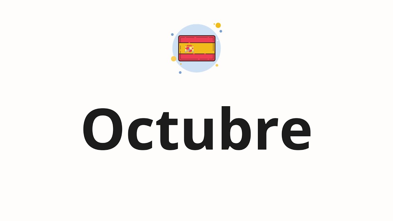 October In Spanish The Word October In Spanish