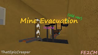 Mine Evacuation (old ver) | FE2 Community Maps