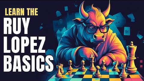 Ruy Lopez - Spanish Game | Simplified Chess Openings