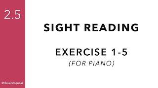 Beginner Sight Reading Level 2.5 | Exercise 1-5 (Piano - One Hand at a Time)