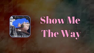 Crowded House - Show Me The Way (Lyrics)