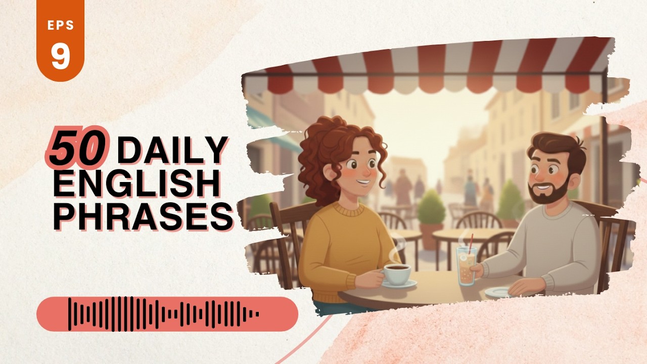 50 Daily English Phrases You Must Know | English Podcast Conversation for English Learners