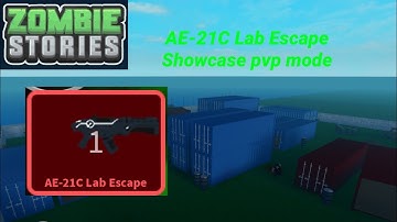 Roblox Zombie Stories AE-21C Lab Escape Showcase pvp mode