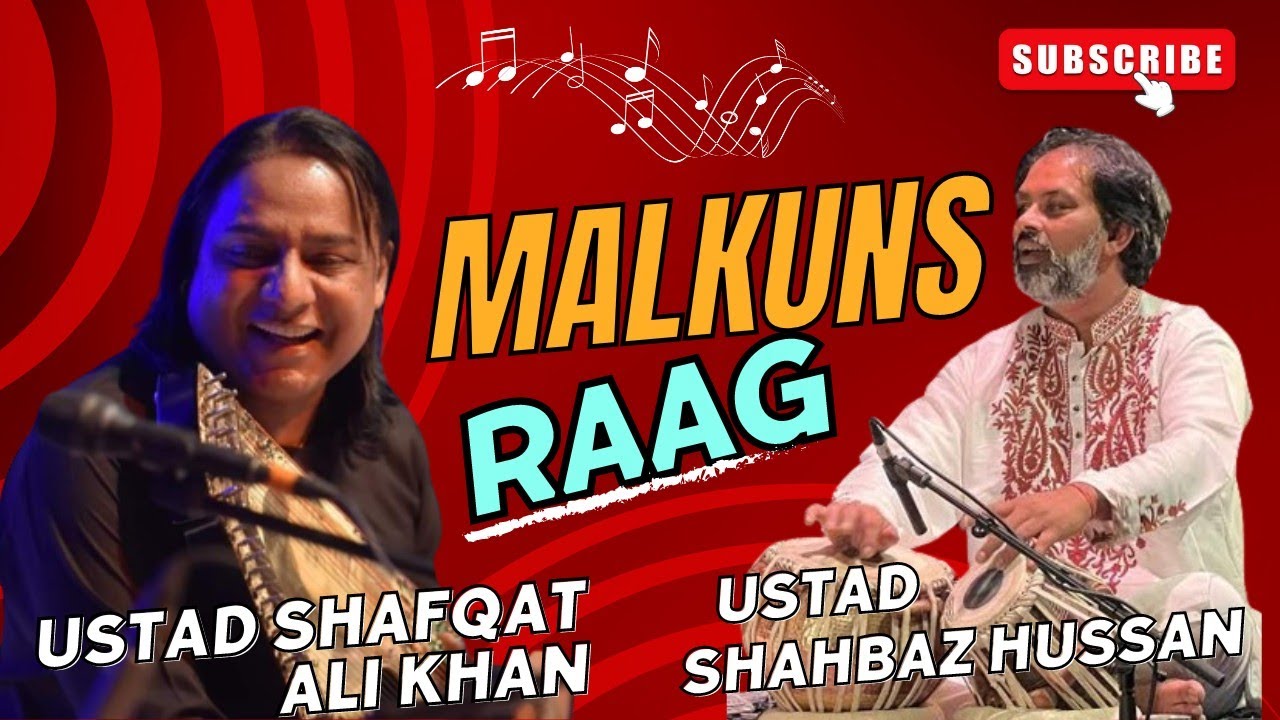 Raag Malkuns_Ustad Shafqat Ali Khan_Tabla Player Ustad Shahbaz Hussain Khan Rang Raag Foundation