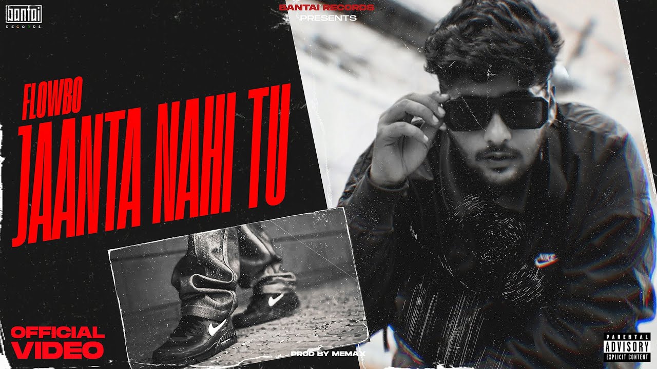 Tonton FLOWBO - JAANTA NAHI TU (Prod. by memax) | OFFICIAL MUSIC VIDEO | BANTAI RECORDS | EXPLICIT | di YouTube