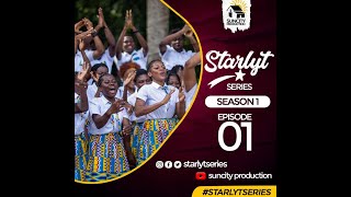 STARLYT SERIES: Episode 1 [ PILOT ]