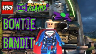 LEGO® DC Super Villains : Bowtie Bandit  Challenge Guide (All 10 Bowtie Location) 100%