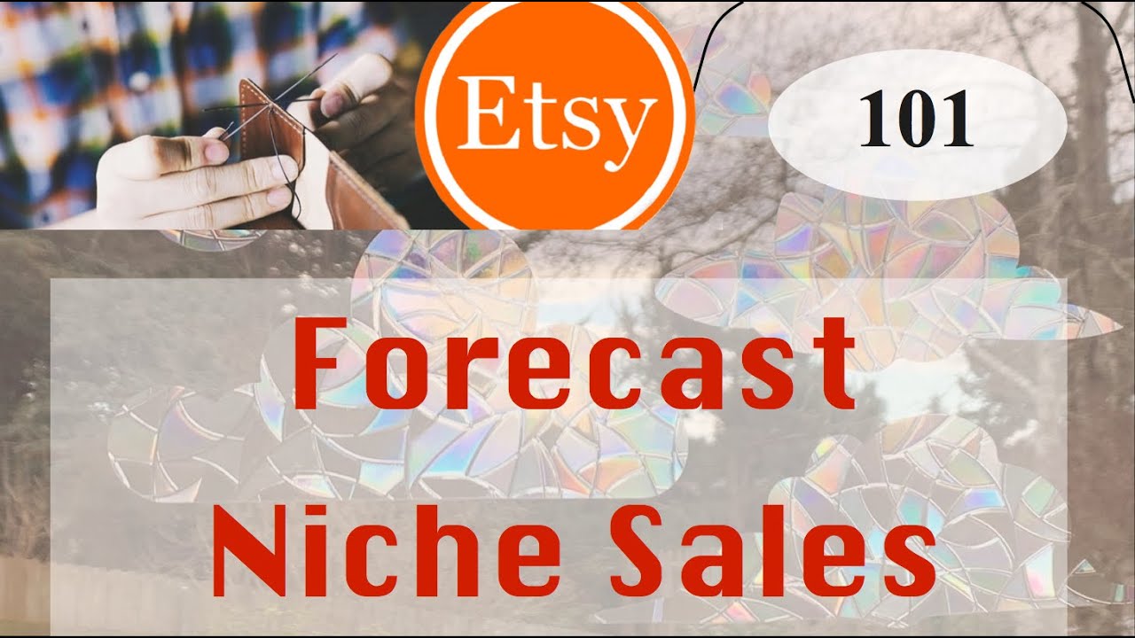 Etsy shop: niche sales forecasting method.  How to forecast niche sales after a year on Etsy.