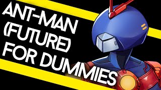 Ant-Man Future For Dummies - Basic Ability Breakdown & Guide