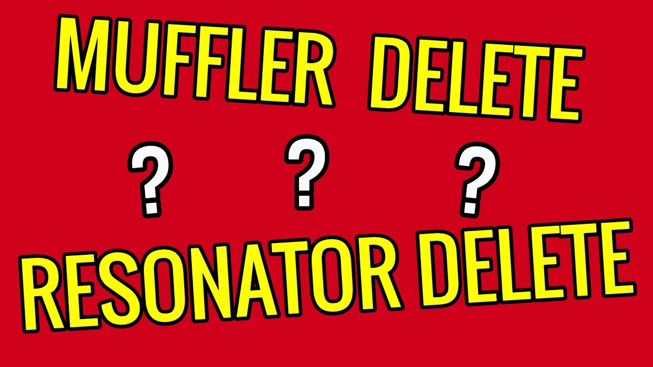 MUFFLER DELETE or RESONATOR DELETE Which One Should You Do? Exhaust Mods! YouTube