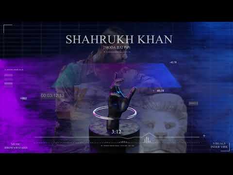 Shahrukh Khan | Thoda Bai PP | BrownWizard | Latest Punjabi Song 2022 #indianhiphop #punjabirap