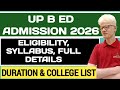 UP B ed Admission Starts 2026 Full Details | Up B ed Eligibility, Entrance Syllabus, Imp Dates