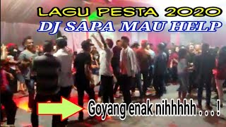 DJ SAPA MAU HELP || Lagu Pesta 2020