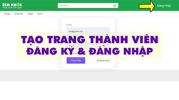 Cách Tạo Trang ĐĂNG KÝ Và ĐĂNG NHẬP Thành Viên Web Wordpress Đơn Giản