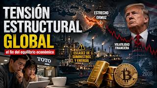 TENSIÓN ESTRUCTURAL GLOBAL: el fin del equilibrio económico 🚨