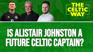 'He's an UNSUNG hero!' - Is Alistair Johnston an early contender to be the next Celtic captain?