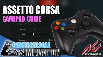 ASSETTO CORSA GAMEPAD GUIDE - GamerMuscle Simulation