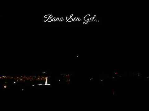 Bana sen gel