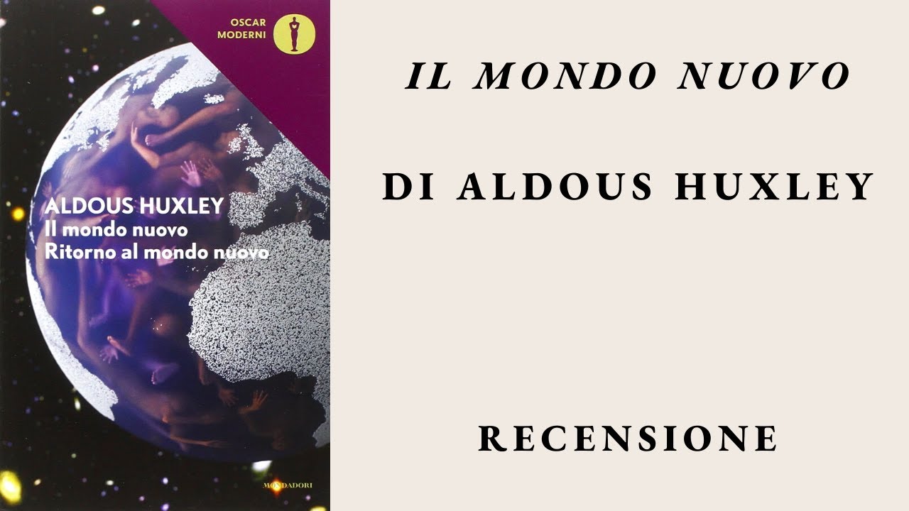 "IL MONDO NUOVO" DI ALDOUS HUXLEY 🌍 | RECENSIONE 📚 - YouTube
