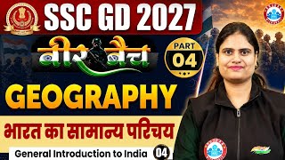भारत का सामान्य परिचय 04| SSC GD Veer batch 2027 || Geography Classes Aarooshi mam