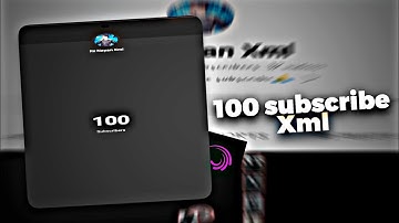 100 subscribe new xml alight motion #xml #preset