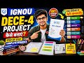 IGNOU DECE-4 Project Kaise Banaye? 😱 Complete Step By Step Guide #ignou #deceproject