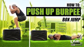 How To Do A PUSH UP BURPEE BOX JUMP | Exercise Demonstration Video and Guide