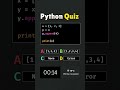 Python Quiz - What is the correct answer?