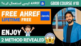 How To Use Ahref Tool Free (Premium )?? 2 Methods 2023 - Best SEO Tools - Guest Posting Course