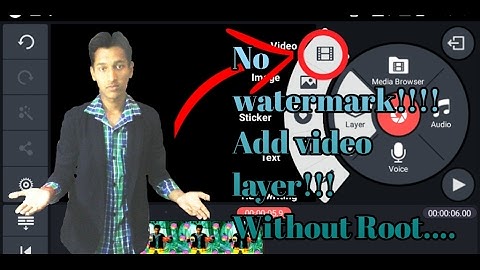 how to add video layer on kinemaster app & remove watermark(without root)