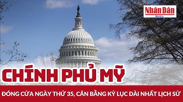 Chính phủ Mỹ đóng cửa ngày thứ 35, cân bằng kỷ lục dài nhất lịch sử | Báo Nhân Dân